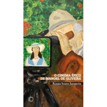 Imagem de Livro - O Cinema Épico De Manoel De Oliveira