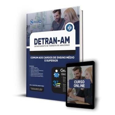 Imagem de Apostila DETRAN-AM - Comum aos Cargos de Ensino Médio e Superior - Edi