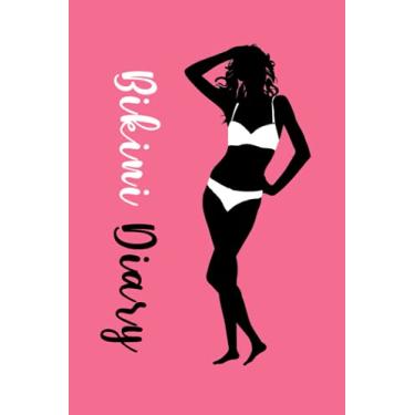 Imagem de Bikini Diary: 60 Days Diet & Workout Journal, Motivation To Keep You Going, Food, Exercise & Workout For Each Day And Time Spent On Them, Weight Loss Tracking Journal for Women