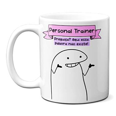 Imagem de Caneca Personal Trainer Preguiça? Aqui Essa Palavra Ñ Existe (Branca)