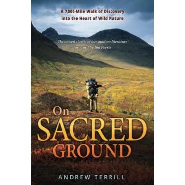 Imagem de On Sacred Ground: A 7,000-mile Walk of Discovery into the Heart of Wild Nature: 2