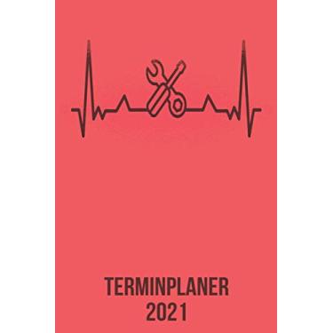 Imagem de Terminplaner 2021: Wochenplaner zum notieren, organisieren und planen DIN A5. Kalender/Terminkalender/Monats- / Tagesübersicht/Kontakt- / ... / Mechaniker Schrauber Heartbeat Herzschlag