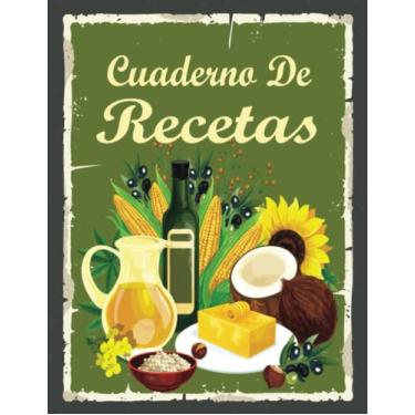 Imagem de Cuaderno de Recetas: Recetario con espacio para fotos para completar tus comidas y platos (libreta de cocina).
