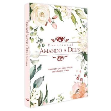 Imagem de Devocional Amando a Deus Flores Edição Bolso - Livraria Cristã Emmeric