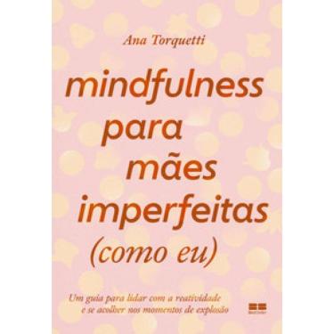 Imagem de Mindfulness para mães imperfeitas (como eu)