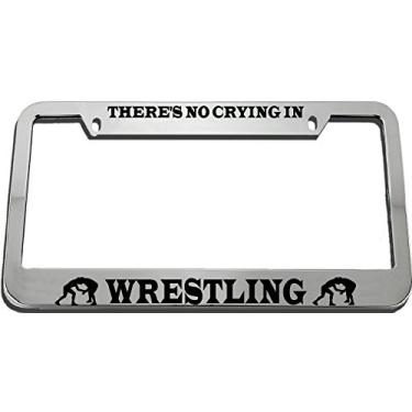 Imagem de Speedy Pros There's No Crying in Wrestling Suporte para placa de carro com moldura de placa de carro de zinco - Cromado 2 furos