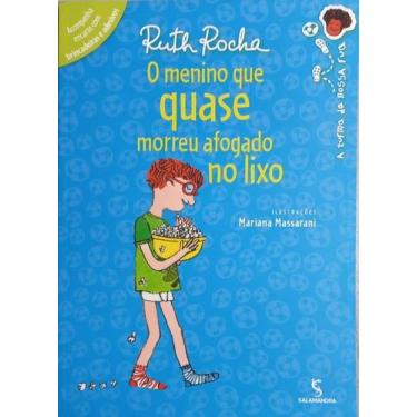 Imagem de Livro - O menino que quase morreu afogado no lixo - moderna