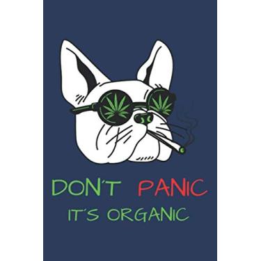 Imagem de Don´t Panic it´s organic: Don´t Panic it´s organic - Notizbuch - Notebook - 120 Seiten - weiß liniert - Cover matt - 6x9
