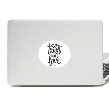 Imagem de Adesivo de vinil com a frase Trust in Love para notebook e notebook