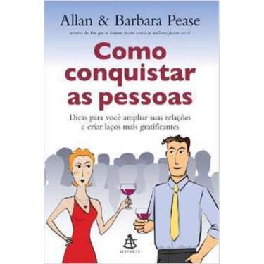 Imagem de Livro Como Conquistar As Pessoas (Allan E Barbara Pease) - Sextante