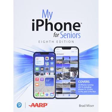 Imagem de My iPhone for Seniors (Covers All iPhone Running IOS 15, Including the New Series 13 Family): Covers All Iphones Running Ios 15, Including Iphone 13, 13 Mini, 13 Pro, and 13 Pro Max