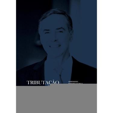 Imagem de Tributação, Liberdade E Igualdade - As Contribuições Do Ministro Luís Roberto Barroso