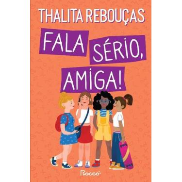 Imagem de Livro - Fala sério, amiga! - Rocco
