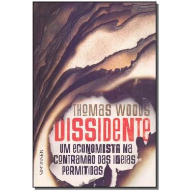 Imagem de Dissidente: Um Economista na Contramão das Ideias Permitidas - Fgv
