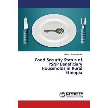 Imagem de Food Security Status of PSNP Beneficiary Households in Rural Ethiopia