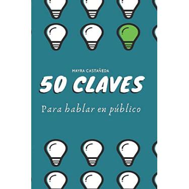 Imagem de 50 Claves para Hablar en Público: Con Mayra Castañeda