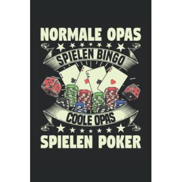 Imagem de Normale Opas spielen Bingo coole Opas spielen Poker: Texas Holdem Poker Notizbuch Tagebuch | DIN A5 | Liniert | 120 Seiten