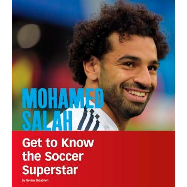 Imagem de Mohamed Salah: Get to Know the Soccer Superstar