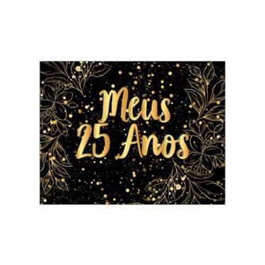 Imagem de Painel de Festa Horizontal 1,55 X 1,20 - Meus 25 Anos Efeito Brilhos D
