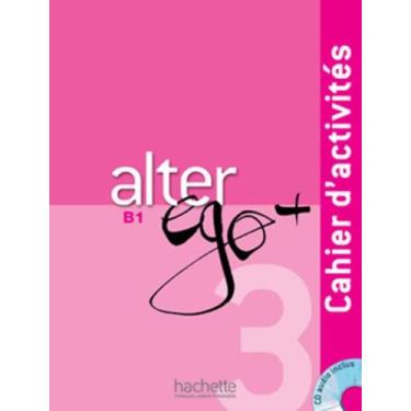 Imagem de Livro - Alter ego+ 3 - cahier d´activites + cd audio (b1)