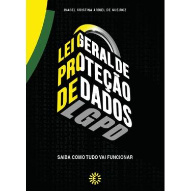 Imagem de Livro Lei Geral de Proteção de Dados: Saiba Como Tudo Vai Funcionar - 