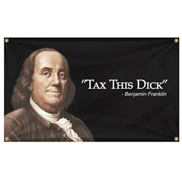 Imagem de SYII Bandeira Tax This Dick Benjamin Franklin de 9 x 1,5 m, bandeiras engraçadas de dormitório universitário com 4 ilhós de latão, faixa de poliéster resistente ao ar livre e interna
