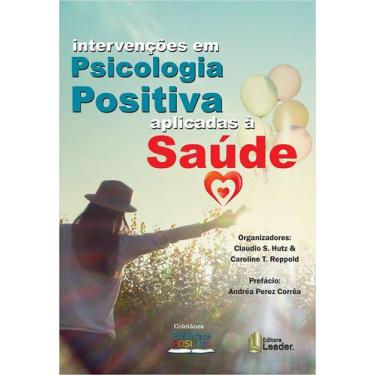 Imagem de Livro - Intervenções em Psicologia Positiva aplicadas à Saúde
