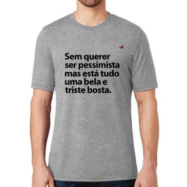 Imagem de Camiseta Sem querer ser pessimista mas - Foca na Moda, Cinza, GG
