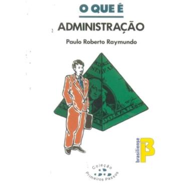 Imagem de Que E Administracao, O - Primeiro Passos - 1
