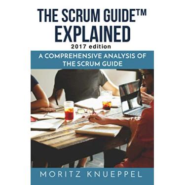 Imagem de The Scrum Guide Explained: A Comprehensive Analysis of the Scrum Guide
