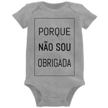 Imagem de Body Bebê Porque não sou obrigada - Foca na Moda, Cinza, GG