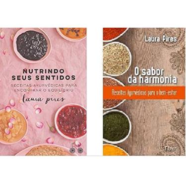 Imagem de Kit 2 livros laura pires Nutrindo seus sentidos + O sabor da harmonia Receitas Ayurvédicas