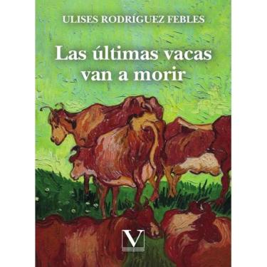 Imagem de Las últimas vacas van a morir - Espanhol