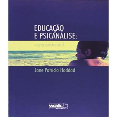 Imagem de Livro Educacao E Psicanalise: Vazio Existencial