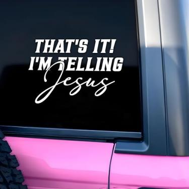 Imagem de That's It I'm Felling Jesus Decalque de carro engraçado cristão, religioso, bíblia versículo escritura humor carro janela espelho decalque acessórios vinil impermeável 20 centímetros para-choque