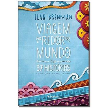Imagem de Livro - Viagem ao redor do mundo em 37 histórias