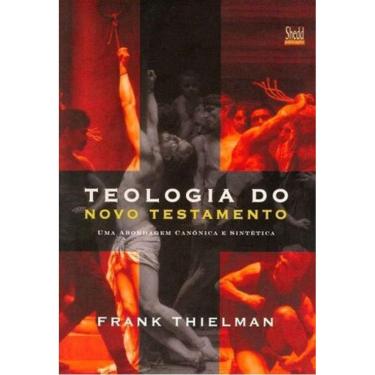 Imagem de Teologia Do Novo Testamento - (Frank Thielman)
