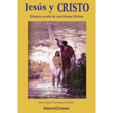 Imagem de Jesús y Cristo, historia oculta de una Misión Divina - Espanhol