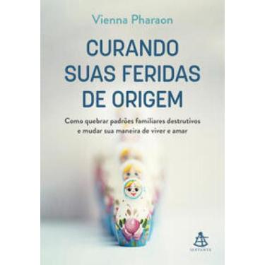 Imagem de Livro - Curando suas feridas de origem - Sextante