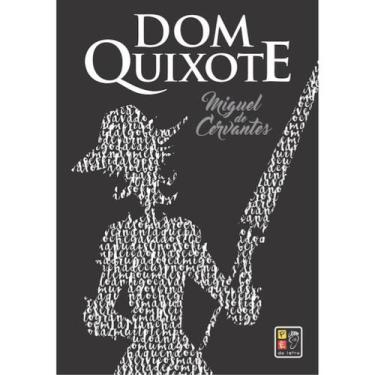 Imagem de Dom Quixote  Miguel de Cervantes - Pé da Letra
