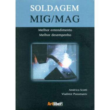 Imagem de Soldagem Mig/Mag. Melhor Entendimento, Melhor Desempenho - Artliber, 3