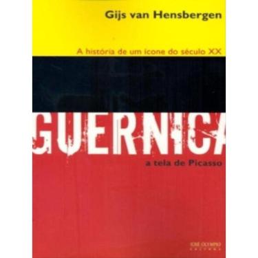 Imagem de Guernica: A História De Um Ícone Do Século Xx