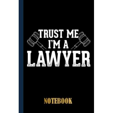 Imagem de Meme Lawyer Design Quote Trust Me I'm A Notebook: College Ruled Notebook For Law School Students And Future Lawyer With Black Cover