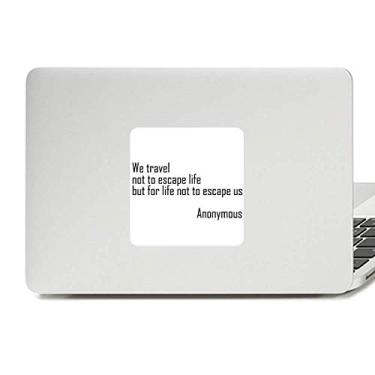 Imagem de Adesivo de vinil para laptop We Travel Not Escape Life para decoração de PC