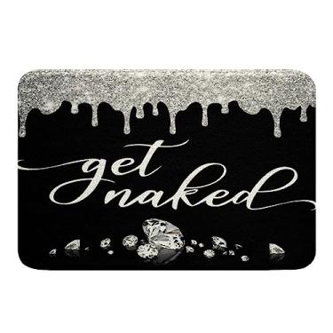 Imagem de Get Naked Tapete de banho 50,8 cm x 81,2 cm prata cinza preto glitter tapetes de banheiro para crianças meninos meninas adolescentes luxo brilhante tapete de área de diamante tapete feminino masculino citações engraçadas tapete de chão macio para banheira sala de estar cozinha