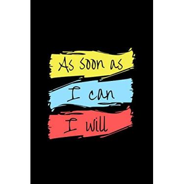 Imagem de As soon as: Simple Motivational Notebook, Journal, Diary (110 Pages, Blank, 6 x 9)(Motivational Notebooks)(Sketchbook)
