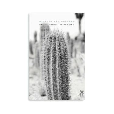 Imagem de Cacto Não Cresceu, O