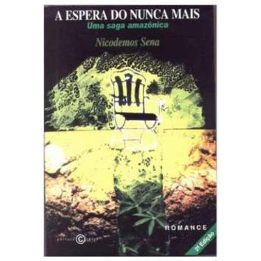Imagem de A Espera do Nunca Mais - Uma Saga Amazônica