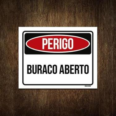 Imagem de Placa Perigo Buraco Aberto 27X35 - Sinalizo.Com