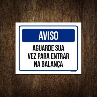Imagem de Placa De Sinalização - Aviso Aguarde Sua Vez Balança 27X35 - Sinalizo